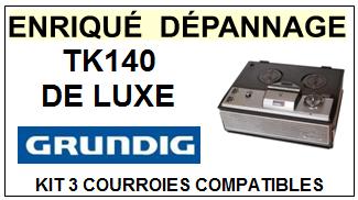 GRUNDIG TK140 DE LUXE  kit 3 Courroies Magntophone <BR><small>a 2014-02</small>